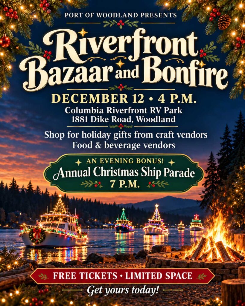 Riverfront Bazaar and Bonfire, December 12 at 4 p.m., Columbia Riverfront RV Park. Christmas Ship Parade at 7 p.m. Free tickets, limited space.